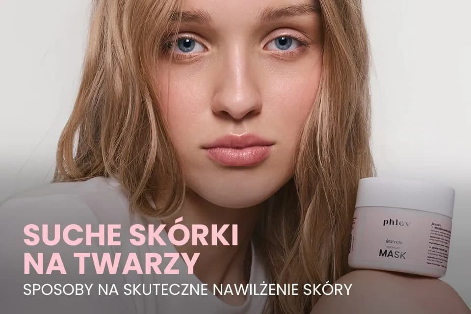 Maseczka silnie nawilżająca - skuteczne sposoby na błyskawiczne nawilżenie skóry